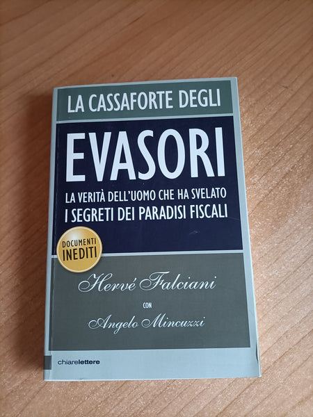 Evasori. La verità dell’uomo che ha svelato i segreti dei paradisi fiscali | Hervè Falciani