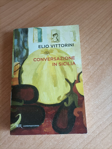 Conversazione in Sicilia | Elio Vittorini - Rizzoli