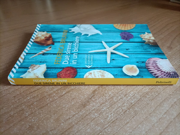 Due sirene in un bicchiere | Federica Brunini - Feltrinelli