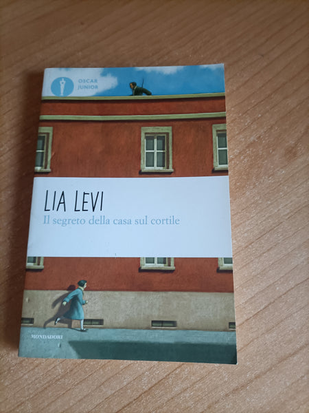 Il segreto della casa sul cortile | Lia Levi - Mondadori
