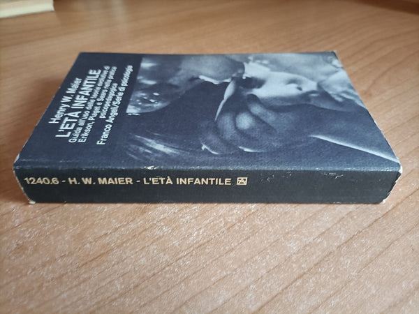 L’età infantile. Guida all’uso delle teorie evolutive di Erikson, Piaget, Sears nella pratica psoico-pedagogica | Henry W. Maier