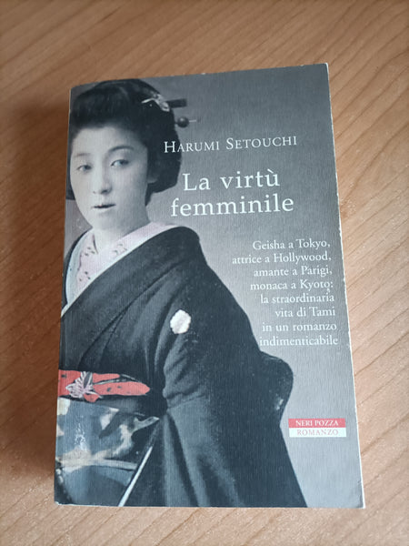 La virtù femminile | Harumi Setouchi - Neri Pozza