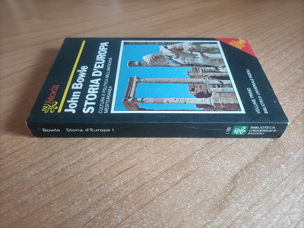 Storia d’europa cultura e politica nella civiltà moderna e industriale Vol. I | John Bowle - Rizzoli