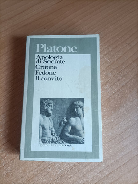 Apologia di Socrate-Critone-Fedone-Il convito | Platone - Garzanti