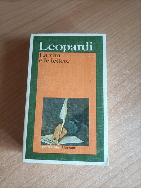 La Vita e le Lettere | Giacomo Leopardi - Garzanti