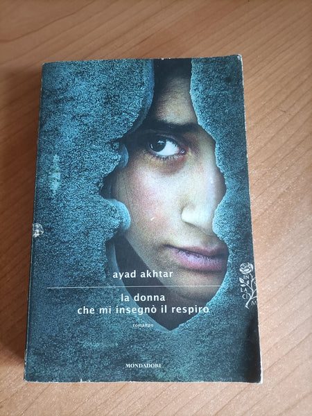 La Donna che mi insegnò il respiro | Ayad Akhtar - Mondadori