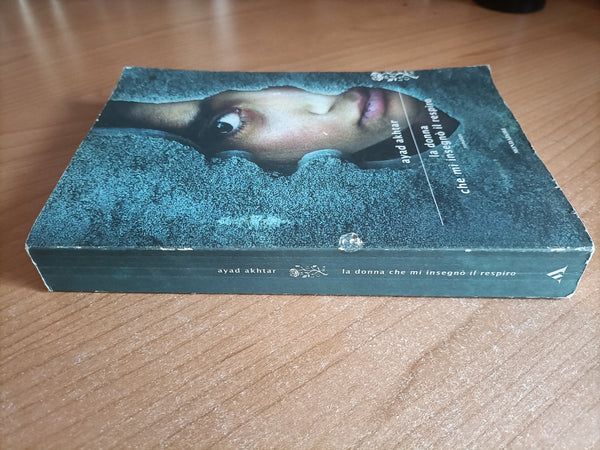 La Donna che mi insegnò il respiro | Ayad Akhtar - Mondadori