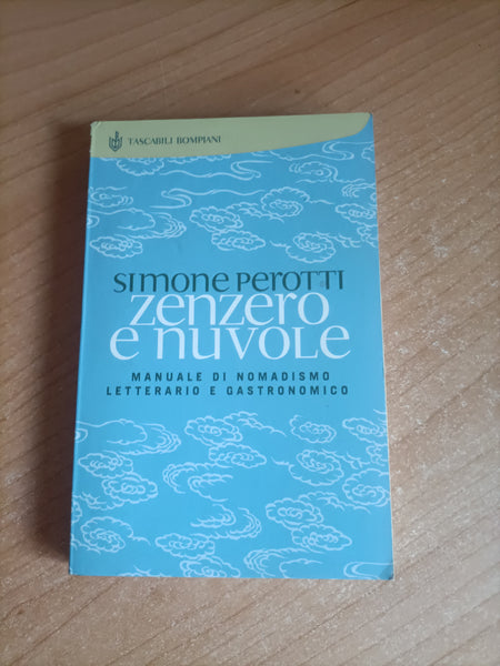 Zenzero e nuvole | Simone Perotti - Bompiani