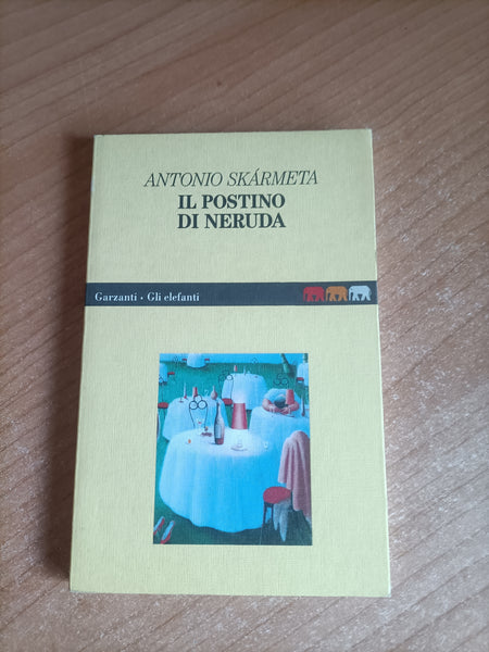 Il postino di neruda | Antonio Skarmeta - Garzanti