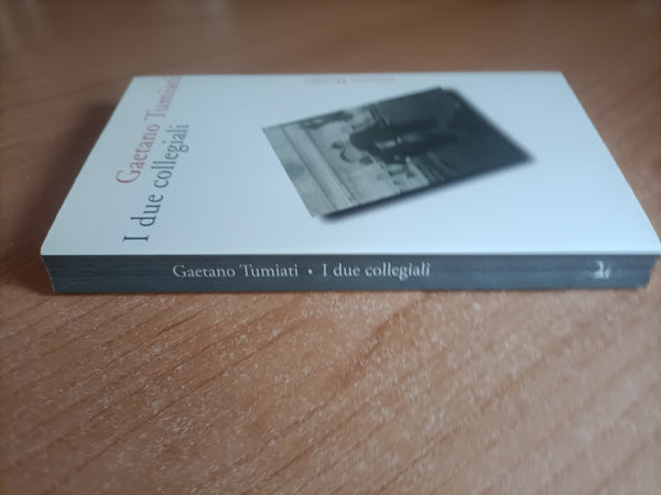 I due collegiali | Gaetano Tumiati - Marsilio