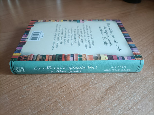 La vita inizia quando trovi il libro giusto | Ali Berg; Michelle Kalus - Garzanti