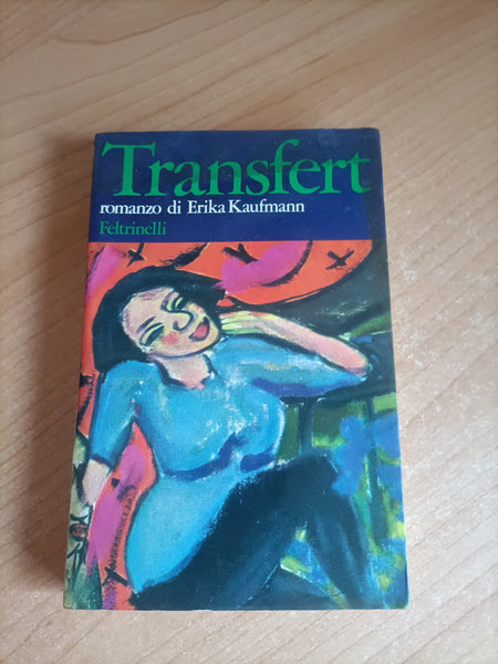 Transfert | Erika Kaufmann - Feltrinelli