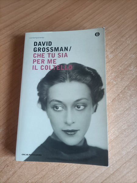 Che tu sia per me il coltello | David Grossman - Mondadori