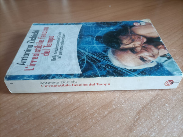 L’irresistibile fascino del tempo | Antonino Zichichi