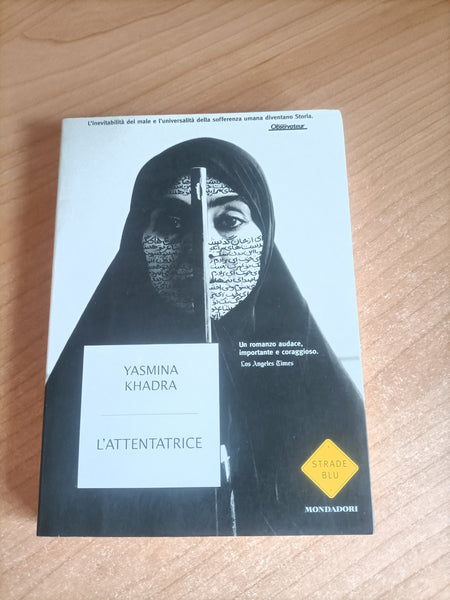 L’attentatrice | Yasmina Khadra - Mondadori