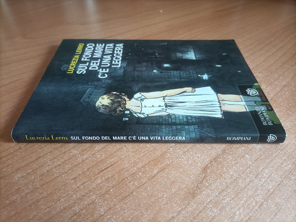 Sul fondo del mare c’è una vita leggera | Lucrezia Lerro - Bompiani