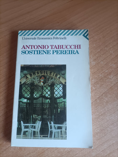 Sostiene Pereira | Antonio Tabucchi - Feltrinelli