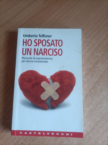 Ho sposato un narciso | Umberta Telfener