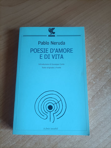 Poesie d’amore e di vita | Pablo Neruda - Guanda