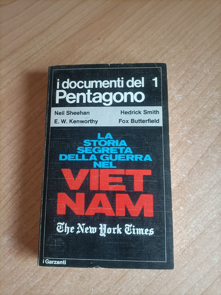 I documenti del Pentagono Vol. 1 | Neil Sheehan, Hedrick Smith, E. W. Kenworthy, Fox Butterfield - Garzanti