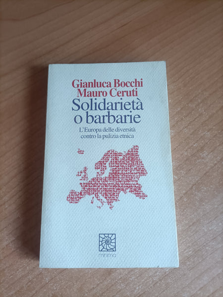 Solidarietà o barbarie | G. Bocchi; M. Ceruti - Raffaello Cortina Editore