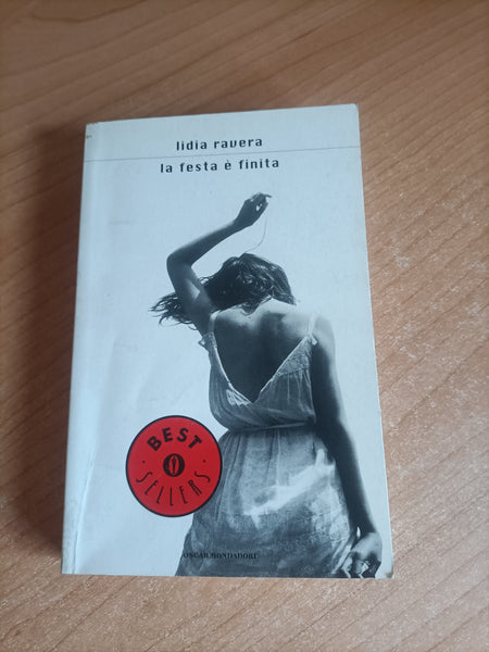 La festa è finita | Lidia Ravera - Mondadori