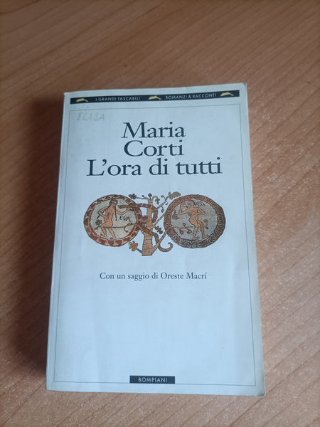 L’ora di tutti | Maria Corti - Bompiani
