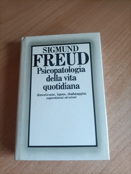Psicopatologia della vita quotidiana | Sigmund Freud