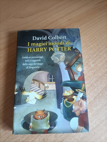 I magici mondi di Harry Potter | David Colbert