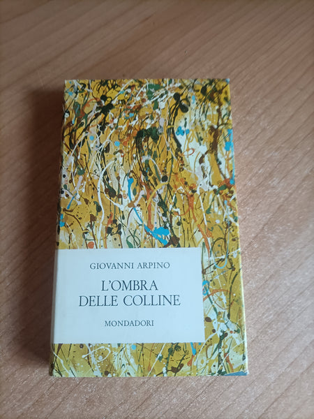 L’ombra delle colline | Giovanni Arpino - Mondadori