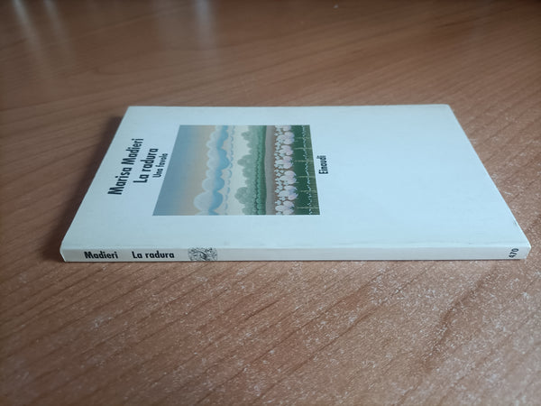 La radura | Marisa Madieri - Einaudi