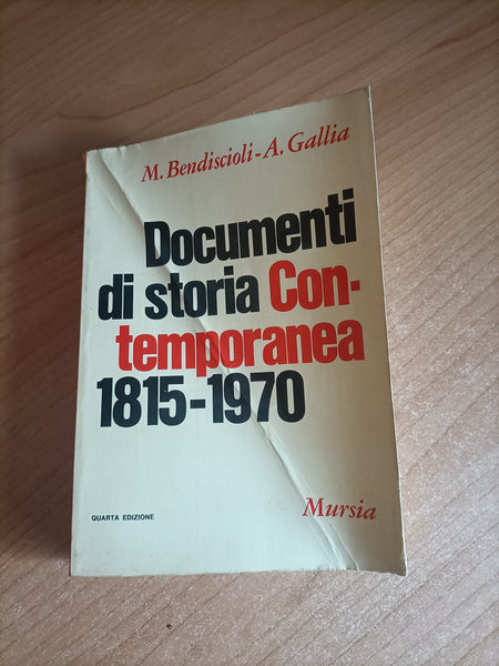 Documenti di storia Contemporanea 1915 - 1970 | M. Bendiscioli; A. Gallia