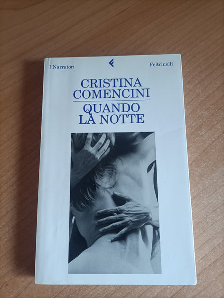 Quando la notte | Cristina Comencini - Feltrinelli