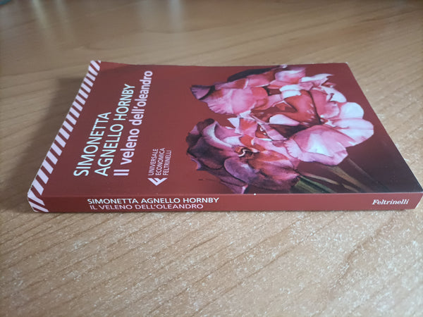 Il veleno dell’oleandro | Simonetta Agnello Hornby - Feltrinelli