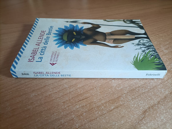 La città delle bestie | Isabel Allende - Feltrinelli