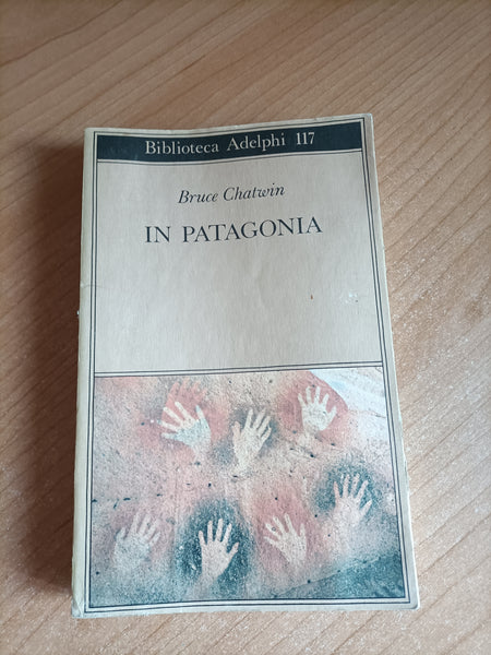 In Patagonia | Bruce Chatwin - Adelphi