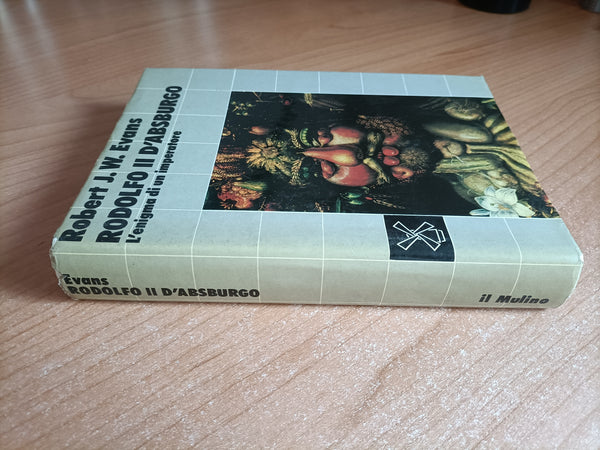 Rodolfo II D’Asburgo. L’enigma di un imperatore | Robert J. W. Evans - Il Mulino