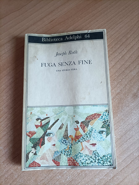 Fuga senza fine | Joseph Roth - Adelphi