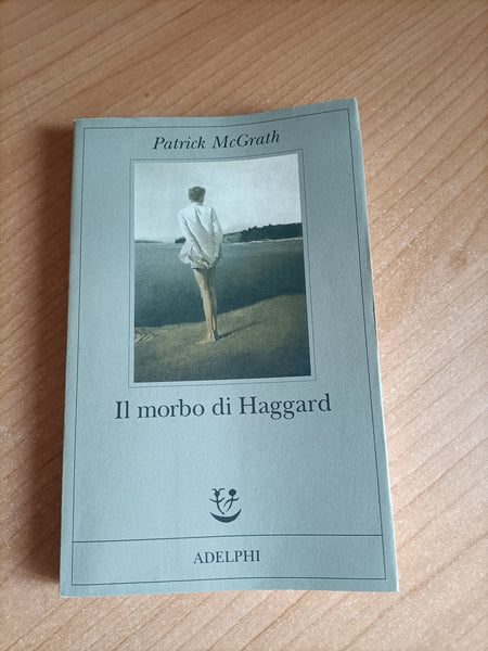 Il morbo di Haggard | Patrck McGrath - Adelphi