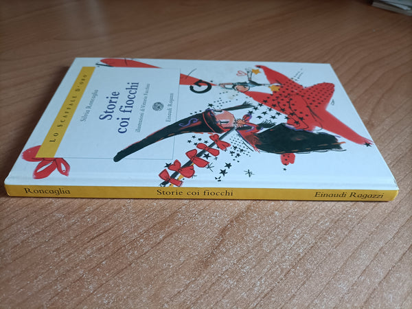 Storie coi fiocchi | Silvia Roncaglia - Einaudi