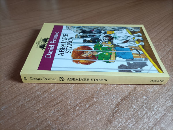 Abbaiare stanca | Daniel Pennac - Salani