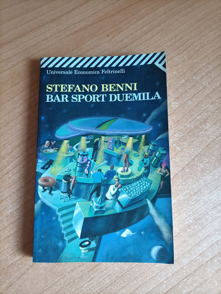 Bar sport duemila | Stefano Benni - Feltrinelli