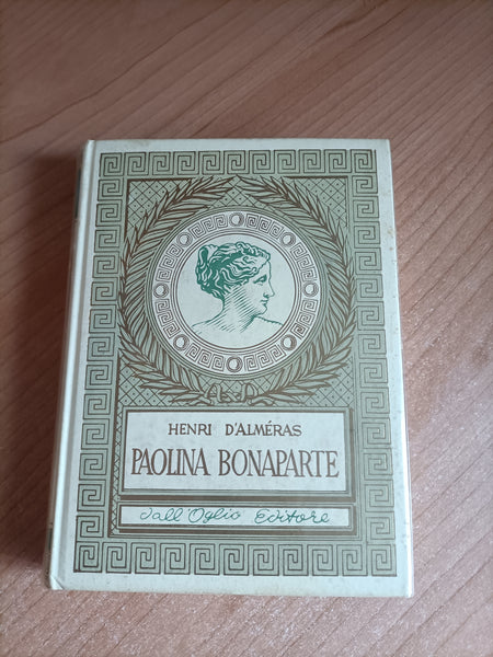 Paolina Bonaparte | Henri D’Alméras