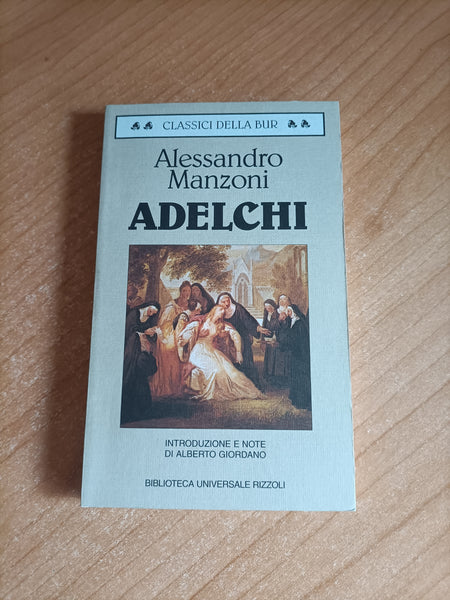 Adelchi | Alessandro Manzoni - Rizzoli