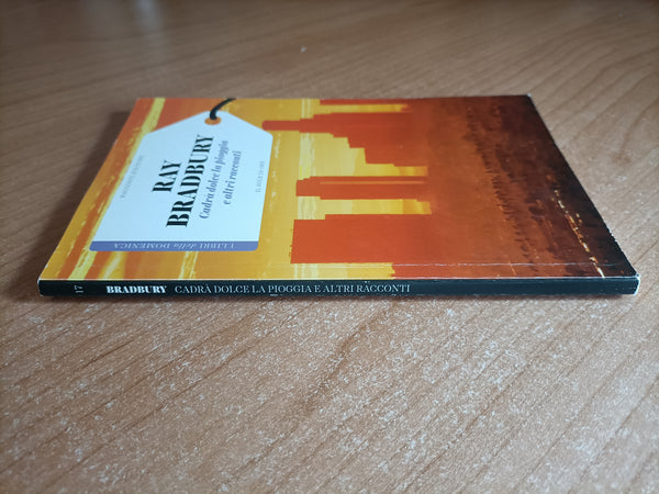 Cadrà dolce la pioggia e altri racconti | Ray Bradbury