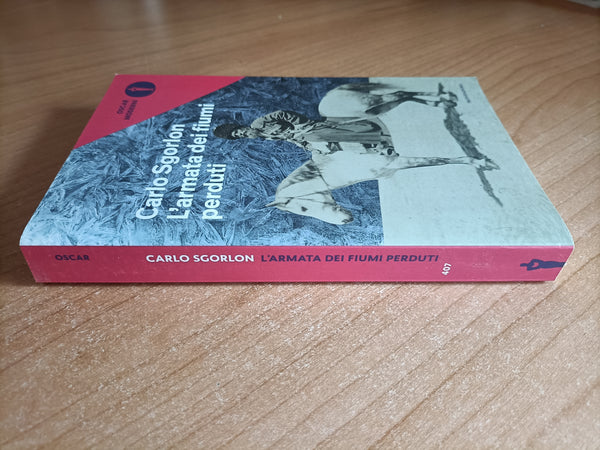 L’armata dei fiumi perduti | Carlo Sgorlon - Mondadori