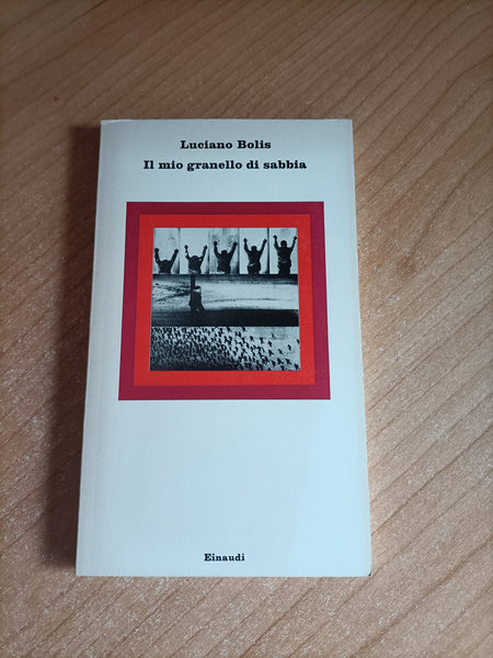Il mio granello di sabbia | Luciano Bolis - Einaudi