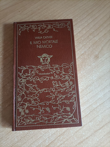 Il mio mortale nemico | Willa Cather - Mondadori