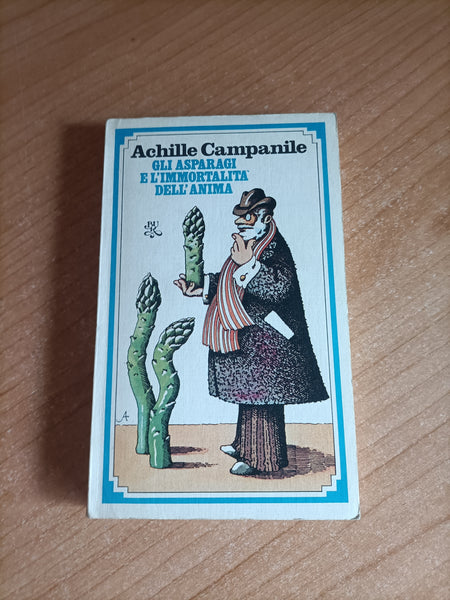Gli asparagi e l’immortalità dell’anima | Achille Campanile - Rizzoli