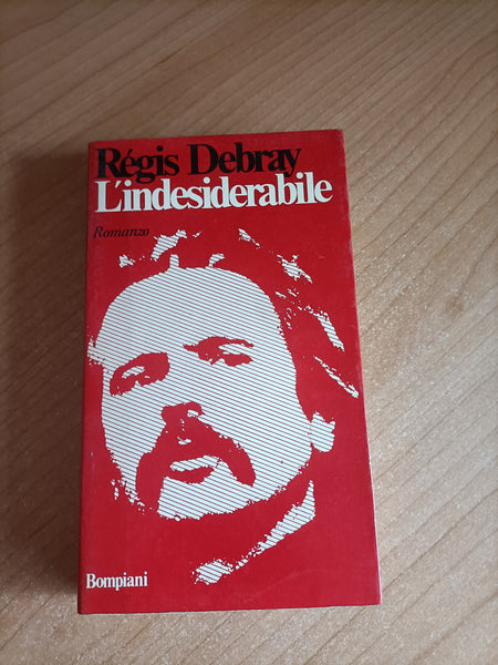 L’indesiderabile | Regis Debray - Bompiani